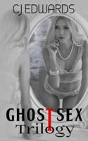 Ghost Sex Trilogy