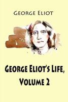 George Eliot's Life, Volume 2