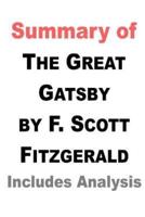 Summary of the Great Gatsby by F. Scott Fitzgerald Includes Analysis