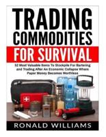 Trading Commodities For Survival
