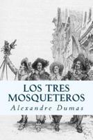 Los Tres Mosqueteros (Spanish) Edition