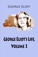 George Eliot's Life, Volume 3
