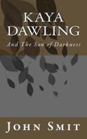 Kaya Dawling and The Son Of Darkness