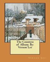 The Countess of Albany. By