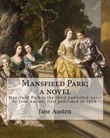 Mansfield Park; a Novel By