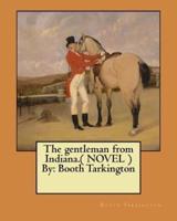 The Gentleman from Indiana.( NOVEL ) By