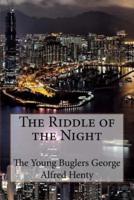 The Riddle of the Night Thomas W. Hanshew