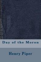 Day of the Moron