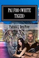 Pai Foo (White Tiger)