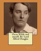 Oscar Wilde and Myself. By