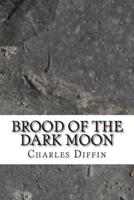 Brood of the Dark Moon