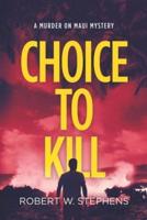 Choice to Kill