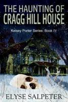 The Haunting of Cragg Hill House