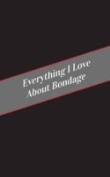 Everything I Love About Bondage