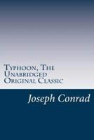 Typhoon, The Unabridged Original Classic