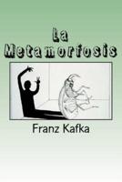 La Metamorfosis (Spanish) Edition