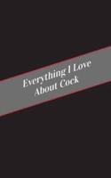 Everything I Love About Cock
