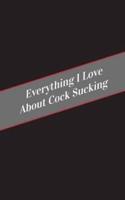 Everything I Love About Cock Sucking