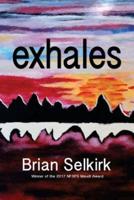 Exhales
