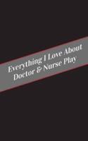 Everything I Love About Doctor & Nurse Play