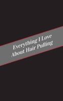 Everything I Love About Hair Pulling