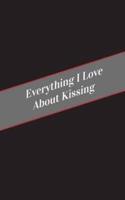 Everything I Love About Kissing