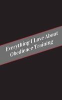 Everything I Love About Obedience Training