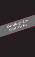 Everything I Love About Oral Sex