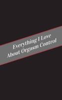 Everything I Love About Orgasm Control