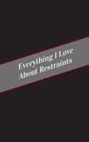 Everything I Love About Restraints