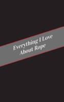 Everything I Love About Rope
