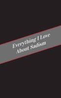 Everything I Love About Sadism