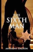The Sixth Man: A raunchy tale of the old west