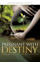 Pregnant With Destiny