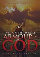 PUT ON THE WHOLE  ARMOUR of GOD