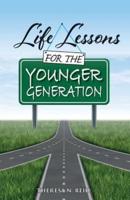 Life Lessons for the Younger Generation