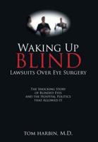 Waking Up Blind: Lawsuits over Eye Surgery