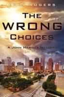 THE WRONG CHOICES: A John Mariner Mystery