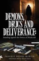 Demons, Drugs and Deliverance: