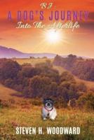 BJ: A Dog's Journey Into The Afterlife