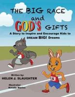 The Big Race And God's Gifts