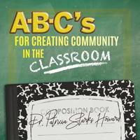 A-B-C's for Creating Community in the Classroom