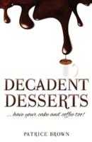 Decadent Desserts