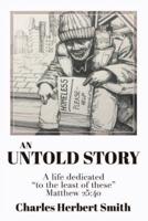 An Untold Story: A life dedicated "to the least of these" Matthew 25.40