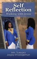 Self Reflection: Walking with Jesus
