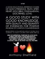 A Good EDUCATIONAL Reference Course of God's Presence, Truth, Spirit, Heart, Holy Bible, Fundamental Doctrines, Love