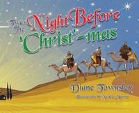 'Twas the Night Before 'Christ'-mas
