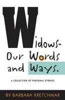 Widows - Our Words and Ways: A Collection of Personal Stories