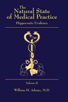 The Natural State of Medical Practice: Hippocratic Evidence