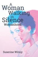 A Woman Walking in Silence